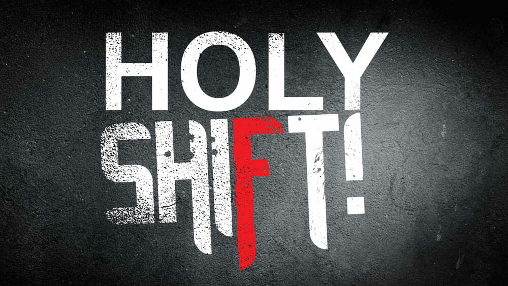 Holy Shift