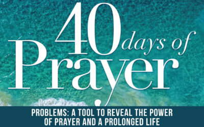 Problems – A Tool to Reveal the Power of Prayer and Prolonged Life