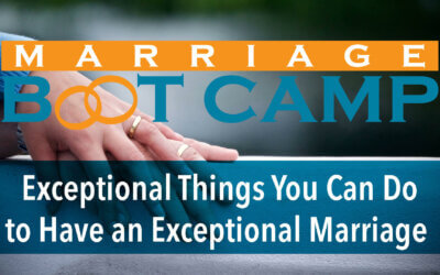 Exceptional Things You Can Do To Have an Exceptional Marriage