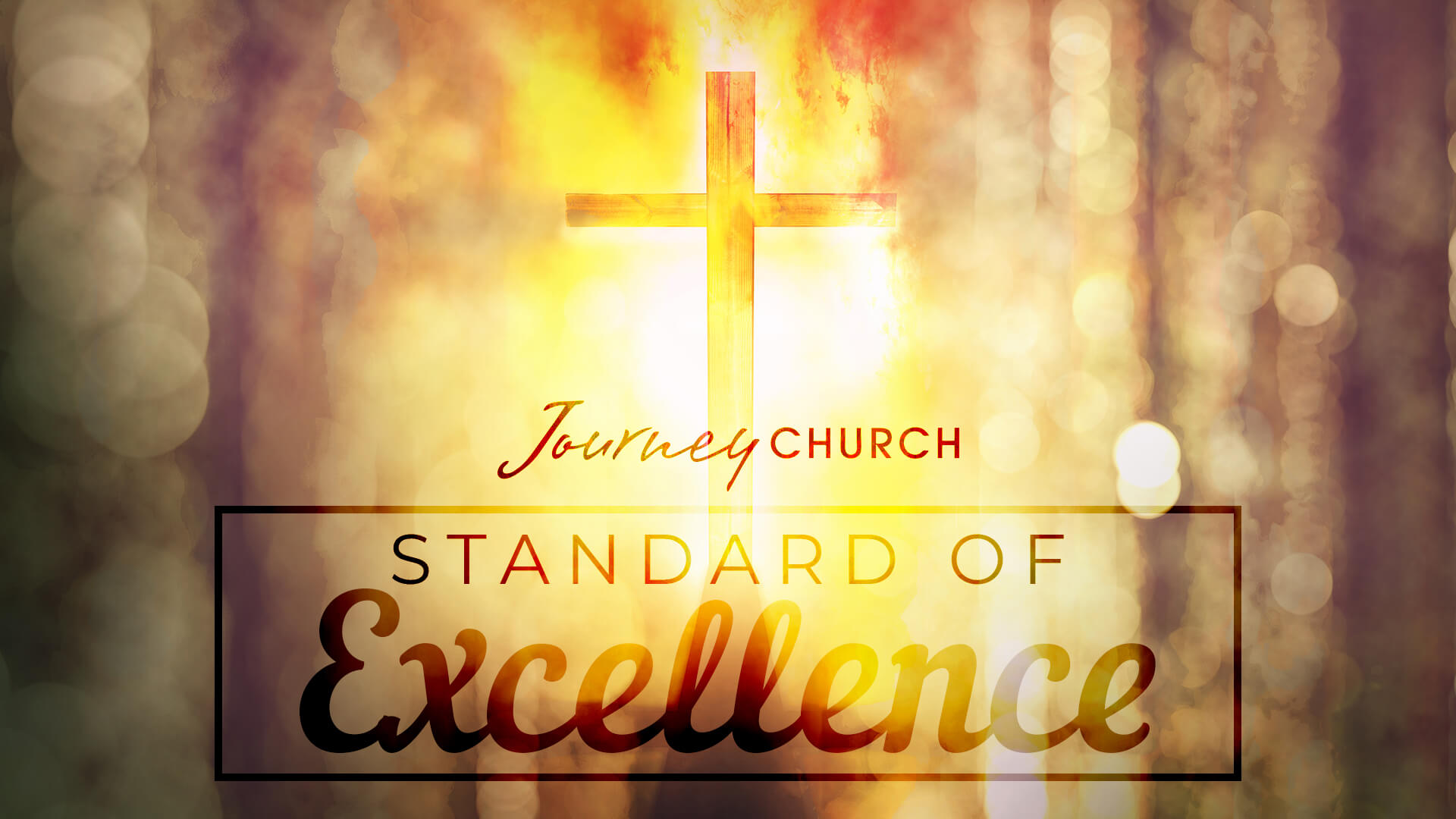 Journey Church - Standard of Excellence
