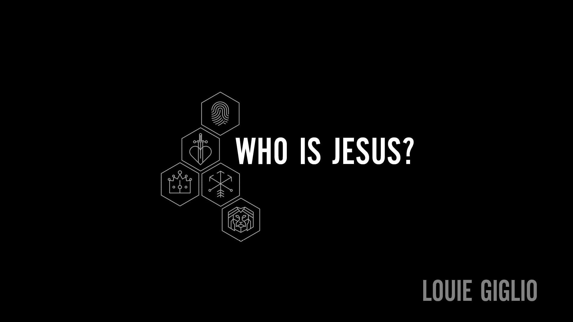 Who is Jesus - Louie Giglio