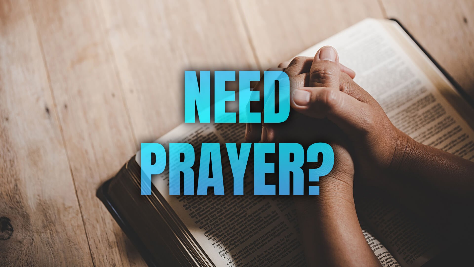 need prayer