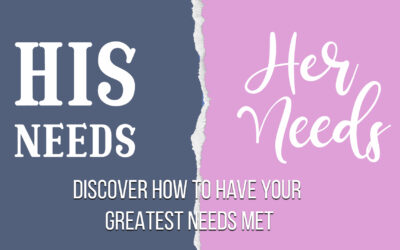Discover How to Have Your Greatest Needs Met