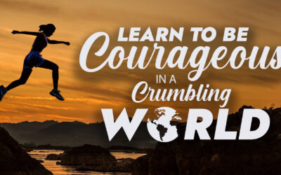 How to Be Courageous for Christ