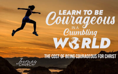 The Cost of Being Courageous for Christ