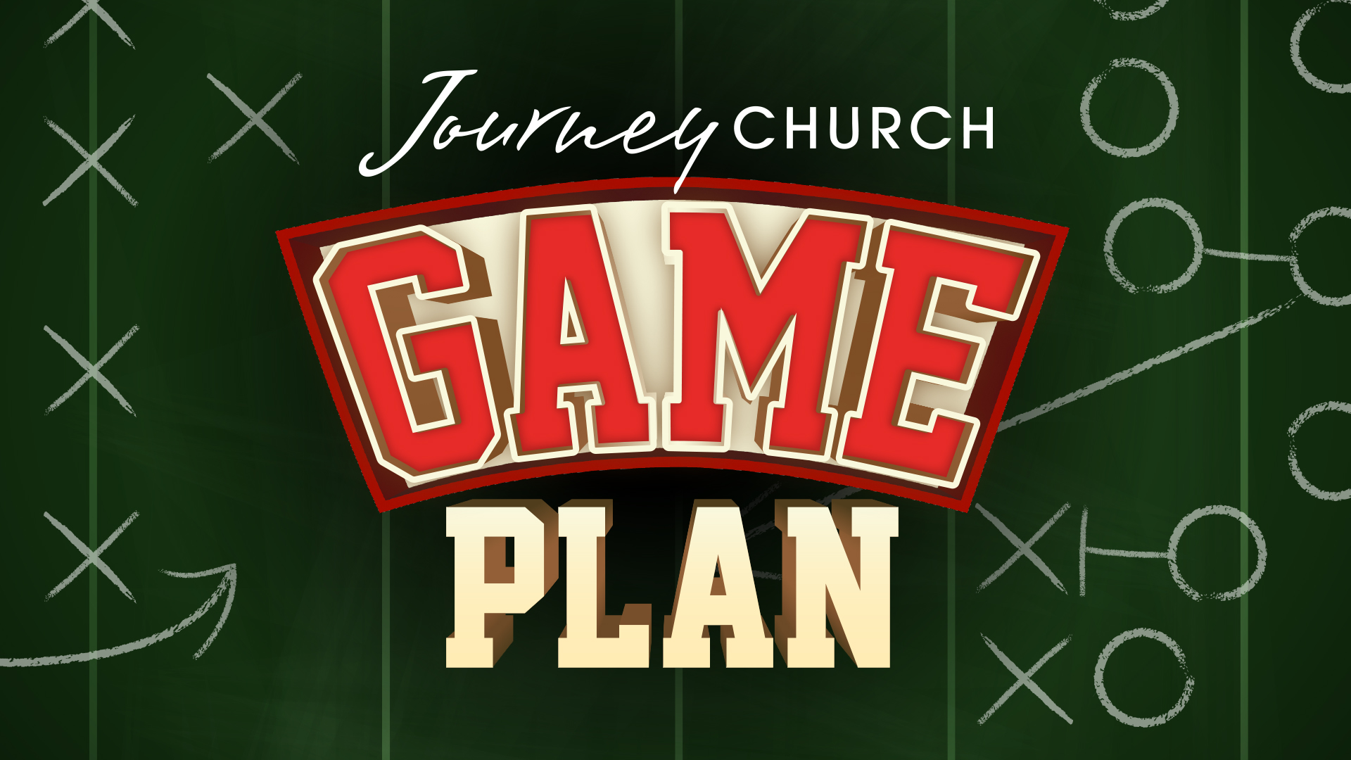 Journey Church Game Plan